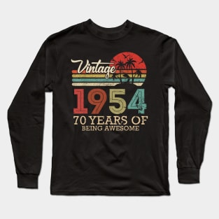 70 YEARS OF BEEING AWESOME 70TH BIRTHDAY Long Sleeve T-Shirt